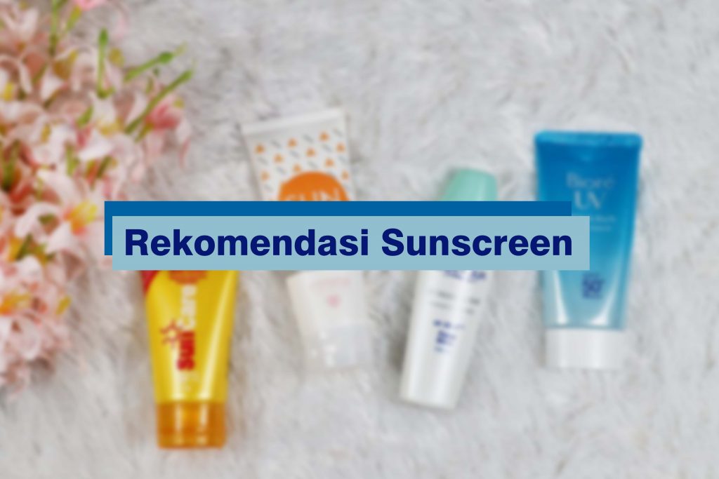 Lindungi Kulit dengan 5 Rekomendasi Sunscreen Lokal Berikut